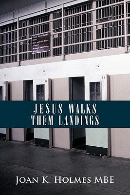 Jesus Walks Them Landings by Holmes Mbe, Joan K.
