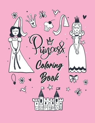 Princess Coloring Book: For Kids Ages 4-10 - how to draw princess step by step in 110 pages size 8.5x11 in by Book, Princess