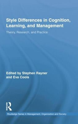 Style Differences in Cognition, Learning, and Management: Theory, Research, and Practice by Rayner, Stephen