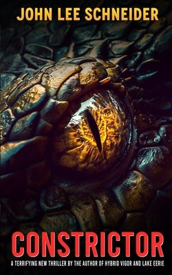 Constrictor by Schneider, John Lee