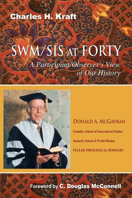 Swm/Sis at Forty: A Participant/Observer's View of Our History by Kraft, Charles H.