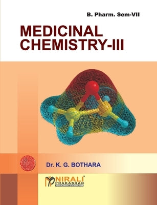 Medicinal Chemistry - III by Bothara, K. G.