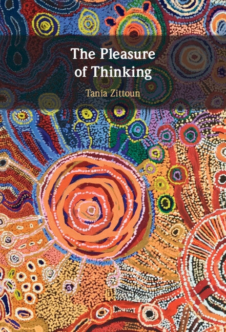 The Pleasure of Thinking by Zittoun, Tania