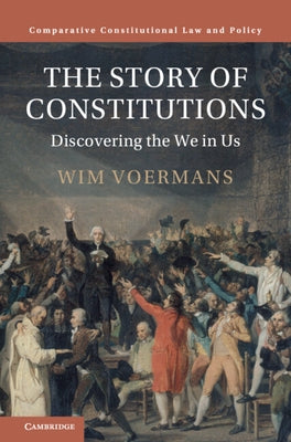 The Story of Constitutions: Discovering the We in Us by Voermans, Wim