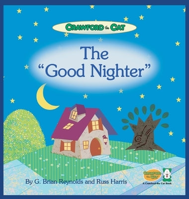 Crawford the Cat - The Good Nighter by Reynolds, Gerald B.