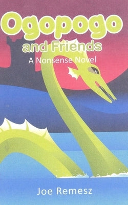 Ogopogo and Friends by Remesz, Joe
