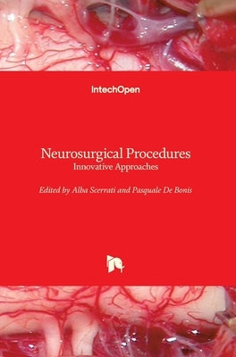 Neurosurgical Procedures: Innovative Approaches by Scerrati, Alba