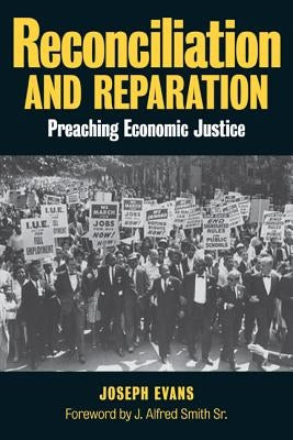 Reconciliation and Reparation: Preaching Economic Justice by Evans, Joseph
