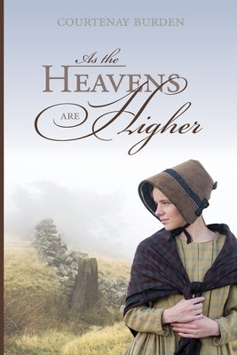 As the Heavens Are Higher by Burden, Courtenay