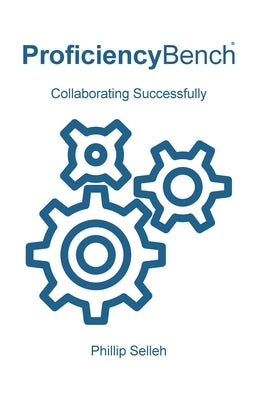 ProficiencyBench: Collaborating Successfully by Selleh, Phillip