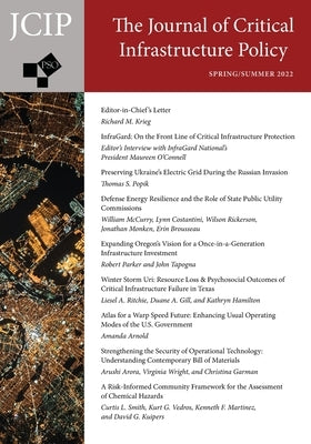 Journal of Critical Infrastructure Policy: Volume 3, Number 1, Spring/Summer 2022 by Krieg, Richard M.
