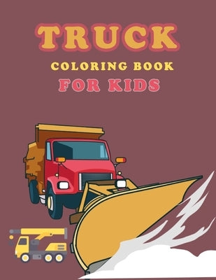 Truck Coloring Book for Kids: Trucks, garbage truck Planes and Cars activity books for preschool - coloring book for Boys, Girls, Fun, ... book for by Edition, Art