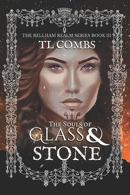 The Souls of Glass & Stone by Combs, Tl
