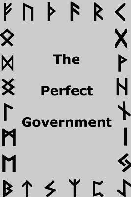 The Perfect Government by Godwise, Jason King