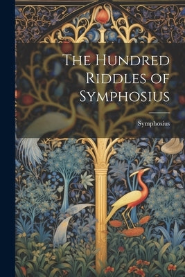 The Hundred Riddles of Symphosius by Symphosius