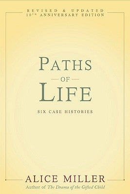 Paths of Life: Six Case Histories by Miller, Alice