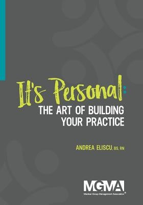 It's Personal: The Art of Building Your Practice by Eliscu, Andrea