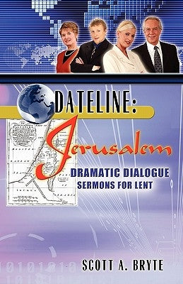 Dateline Jerusalem by Bryte, Scott