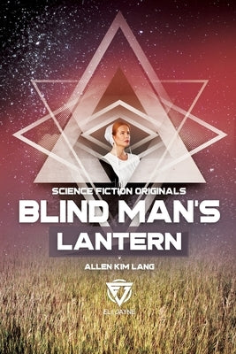 Blind Man's Lantern by Lang, Allen Kim