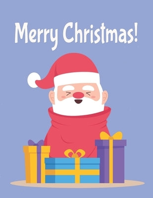 Merry Christmas!: Easy and Cute Christmas Holiday Coloring Designs for Children . Great Gift for Kids, Toddlers, Preschoolers, Kids 4-8. by Moe, Lanny