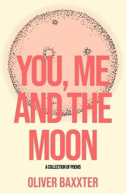 You, Me and the Moon by Baxxter, Oliver