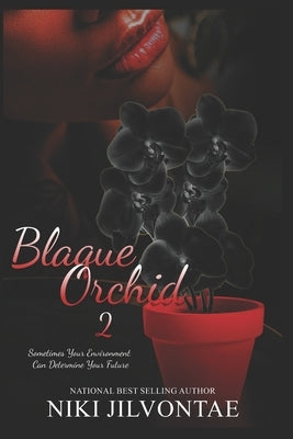 Blaque Orchid 2 by Jilvontae, Niki