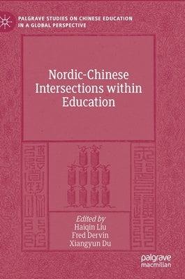 Nordic-Chinese Intersections Within Education by Liu, Haiqin