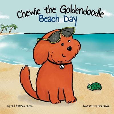 Chewie the Goldendoodle: Beach Day by Carson, Monica