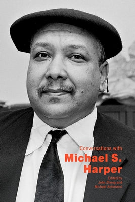Conversations with Michael S. Harper by Zheng, John