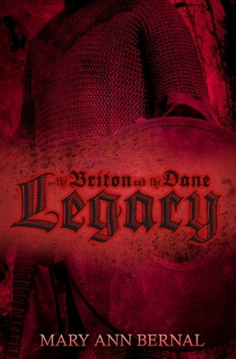 The Briton and the Dane: Legacy Second Edition by Bernal, Mary Ann