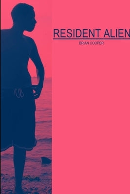 Resident Alien by Cooper, Brian