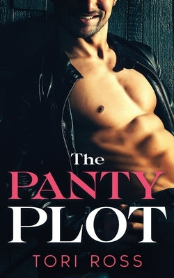 The Panty Plot by Ross, Tori