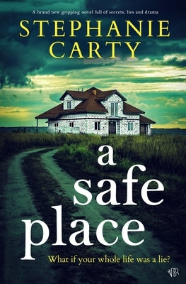 A Safe Place by Carty, Stephanie