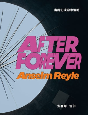 Anselm Reyle: After Forever by Reyle, Anselm