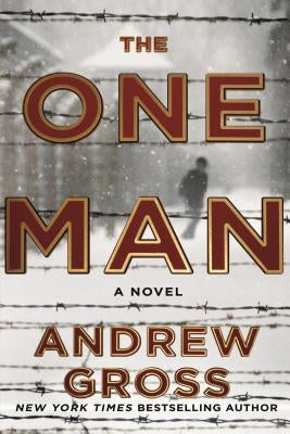 The One Man: The Riveting and Intense Bestselling WWII Thriller by Gross, Andrew