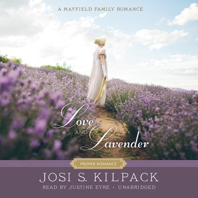 Love and Lavender by Kilpack, Josi S.