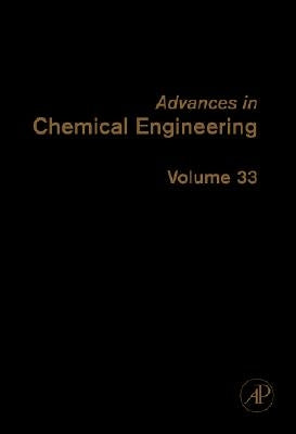 Advances in Chemical Engineering: Volume 33 by Marin, Guy B.