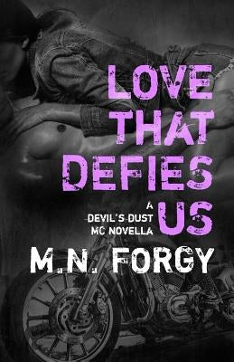 Love That Defies Us: A Devil's Dust Novella by Forgy, M. N.