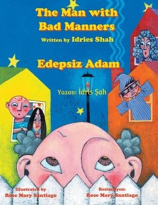 The Man with Bad Manners / Edepsiz Adam: Bilingual English-Turkish Edition / İngilizce-Türkçe İki Dilli Baskı by Shah, Idries