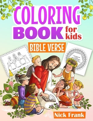 Bible Verse Coloring Books for Kids: Inspiring Verses with Animals and Figures for Children, Girls, and Boys. Activity Book Perfect Gift by Frank, Nick