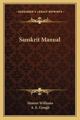 Sanskrit Manual by Williams, Monier