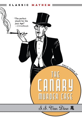 The Canary Murder Case by Van Dine, S. S.