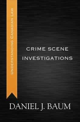 Crime Scene Investigations by Baum, Daniel J.
