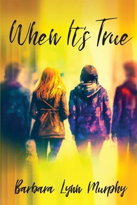 When It's True by Murphy, Barbara Lynn