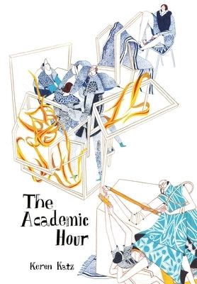 The Academic Hour by Katz, Keren