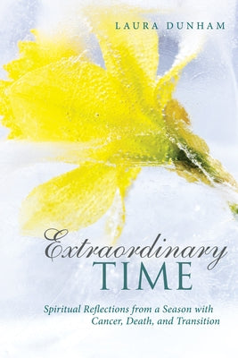 Extraordinary Time by Dunham, Laura