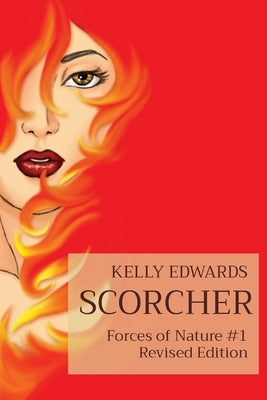 Scorcher: Forces of Nature #1 Revised Edition by Edwards, Kelly