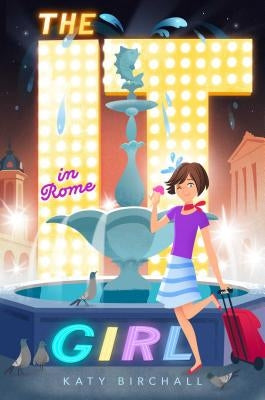 The It Girl in Rome, 3 by Birchall, Katy
