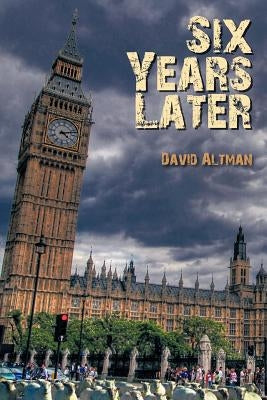 Six Years Later by Altman, David