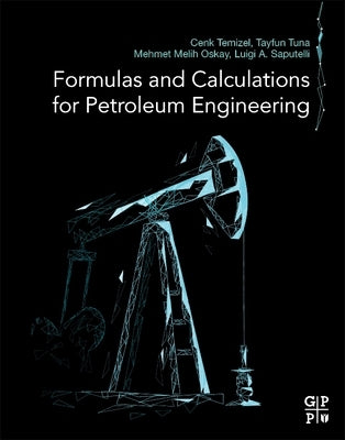 Formulas and Calculations for Petroleum Engineering by Temizel, Cenk